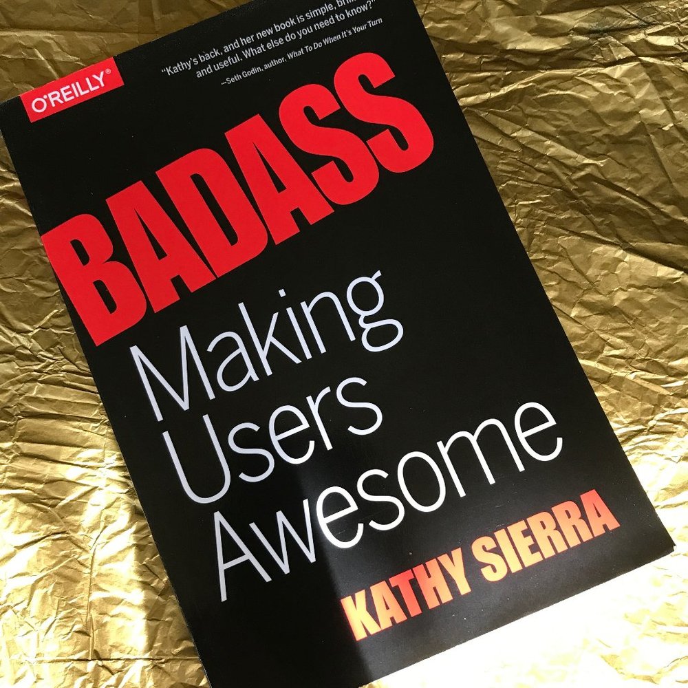 O'Reilly's Badass, Making Users Awesome Textbook